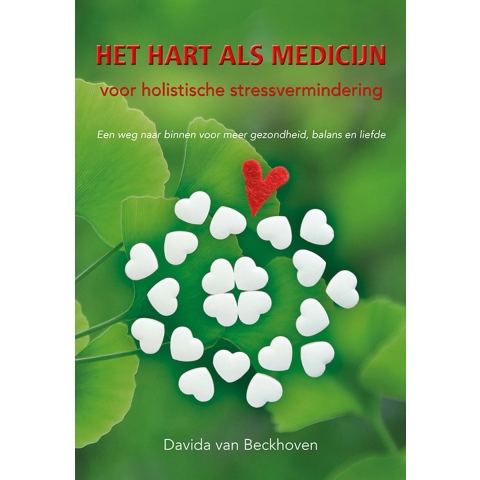 Het hart als medicijn voor stressvermindering (Paperback)