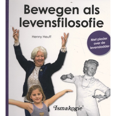Bewegen als levensfilosofie (Hardback)