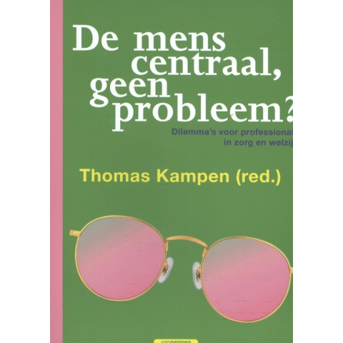 De mens centraal, geen probleem? (Paperback)