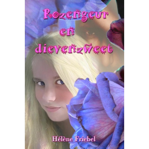 Rozengeur en dievenzweet (Paperback)