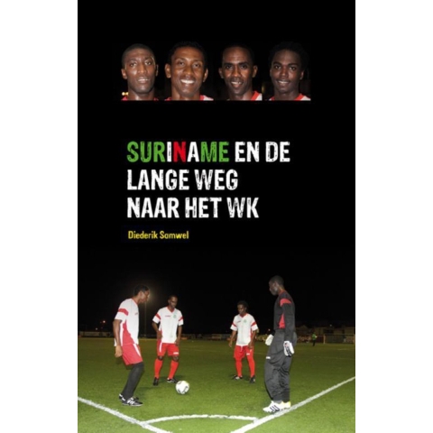 Suriname en de lange weg naar het WK (Paperback)
