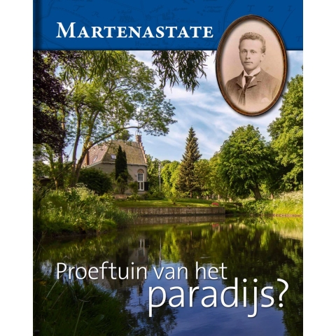 Martenastate. Proeftuin van het paradijs? (Hardback)