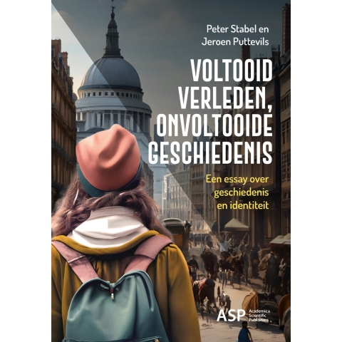 Voltooid verleden, onvoltooide geschiedenis (Paperback)