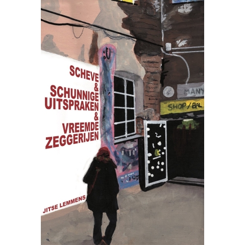 Scheve & schunnige uitspraken & vreemde zeggerijen (Paperback)