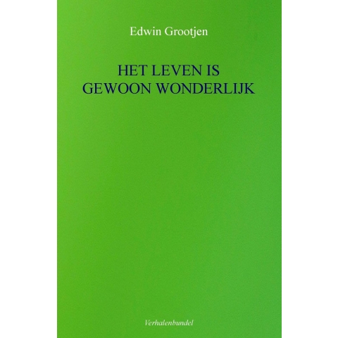 HET LEVEN IS GEWOON WONDERLIJK (Paperback)