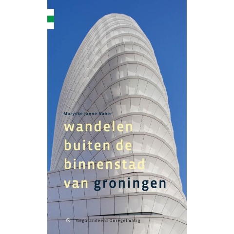 Wandelen buiten de binnenstad van Groningen (Paperback)