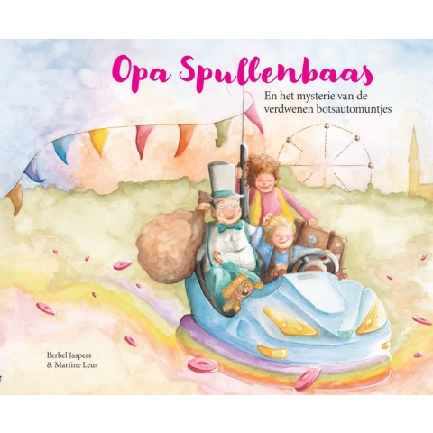 Opa Spullenbaas en het mysterie van de verdwenen botsautomuntjes (Hardback)