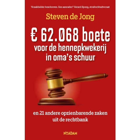 € 62.068 boete voor de hennepkwekerij in oma&apos;s schuur (Paperback)