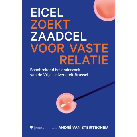 Eicel zoekt zaadcel voor vaste relatie (Paperback)