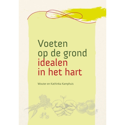 Voeten op de grond - idealen in het hart (Paperback)