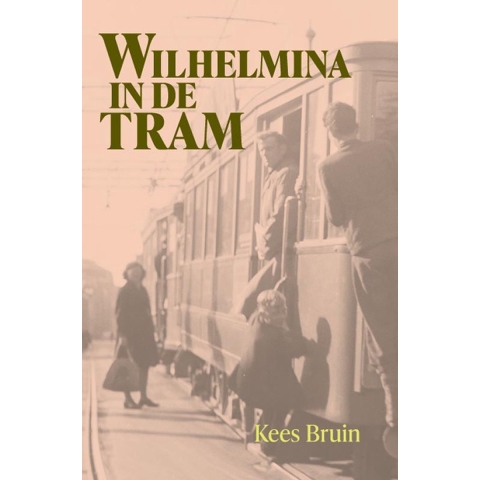 Wilhelmina in de tram (Hardback)