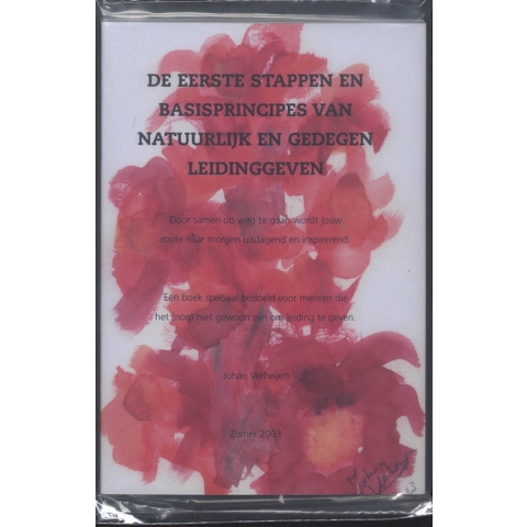De eerste stappen en basisprincipes van natuurlijk en gedegen leidinggeven (Paperback)