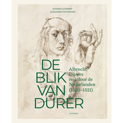 De blik van Dürer, Albrecht Dürers reis door de Nederlanden (Hardback)