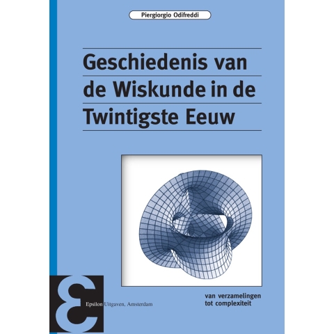 Geschiedenis van de Wiskunde in de Twintigste Eeuw (Paperback)