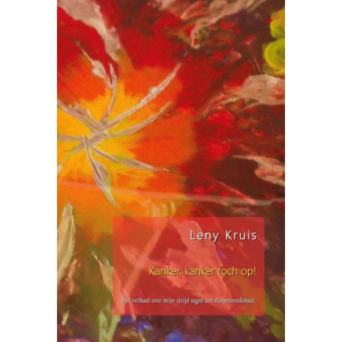 Kanker, kanker toch op! (Paperback)
