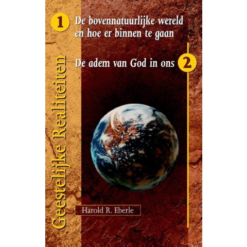 de bovennatuurlijke wereld en hoe er binnen te gaan/ de adem van God in ons (Paperback)