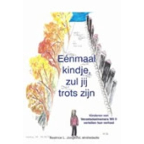 Eenmaal kindje, zul je trots zijn (Paperback)