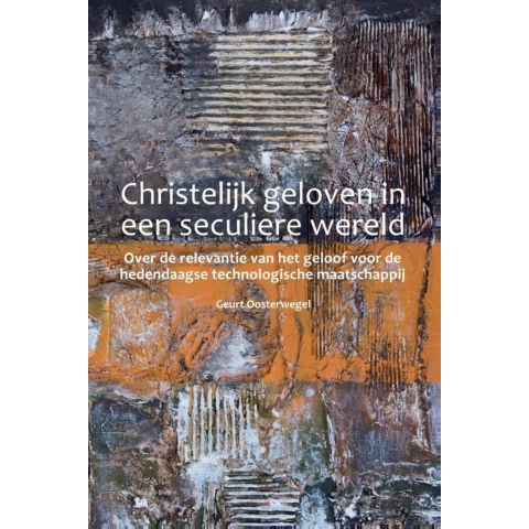 Christelijk geloven in een seculiere wereld (Paperback)