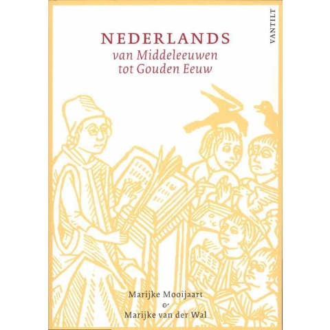 Nederlands van Middeleeuwen tot Gouden Eeuw (Paperback)