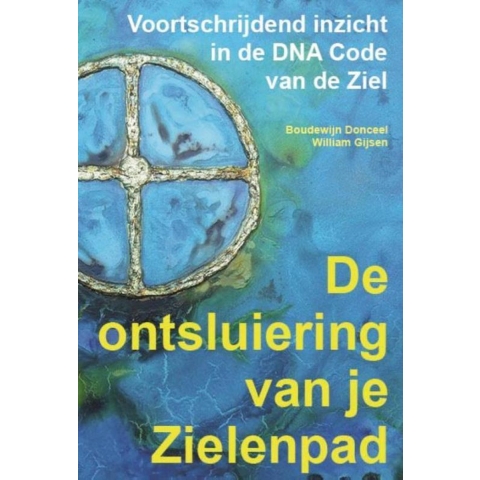 De ontsluiering van je zielenpad (Paperback)