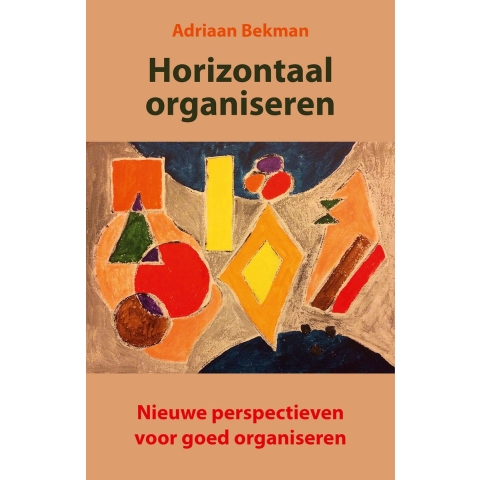 Horizontaal organiseren (Paperback)