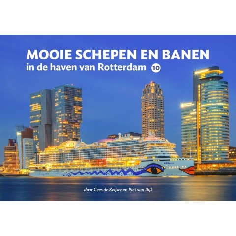 Mooie schepen en banen in de haven van Rotterdam (Hardback)