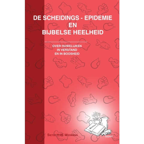 De scheidings-epidemie en bijbelse heelheid (Paperback)