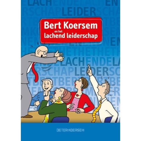 Bert Koersem en het lachende leiderschap (Paperback)