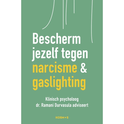 Bescherm jezelf tegen narcisme en gaslighting (Paperback)
