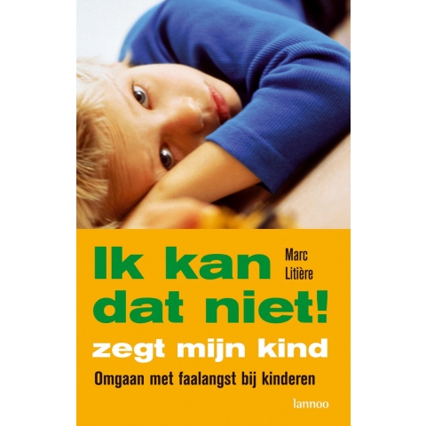 Ik kan dat niet! zegt mijn kind (Paperback)