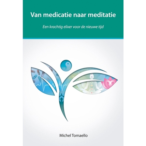 Van medicatie naar meditatie (Paperback)