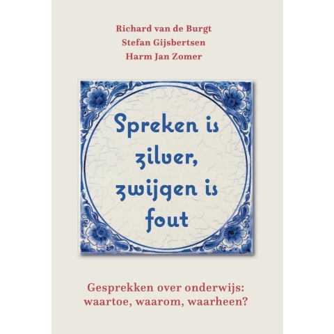 Spreken is zilver, zwijgen is fout (Paperback)
