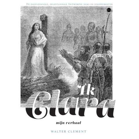 Ik Clara, mijn verhaal (Paperback)