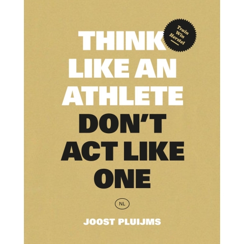 Think like an athlete, Don&apos;t Act Like One (Paperback)