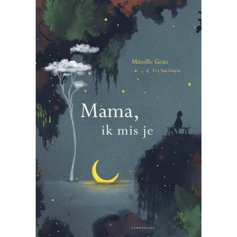 Mama, ik mis je (Hardback)