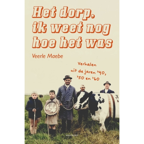 Het dorp, ik weet nog hoe het was (Paperback)
