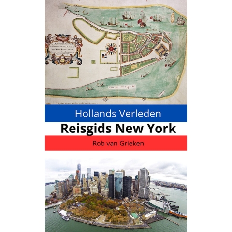 Hollands Verleden - Reisgids New York (Paperback)