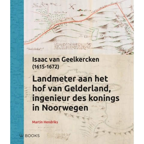 Landmeter aan het hof van Gelderland, Ingenieur des konings in Noorwegen (Hardback)
