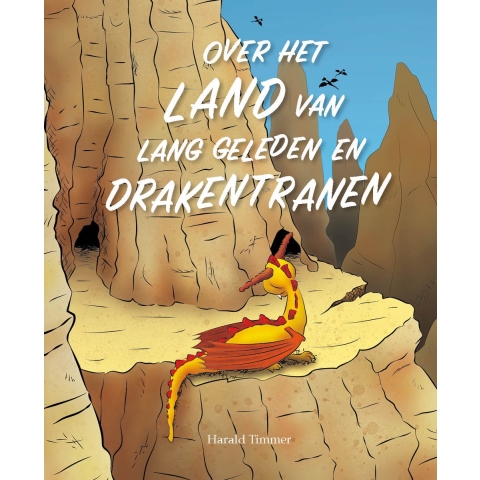 Over het Land van Lang Geleden en drakentranen (Hardback)