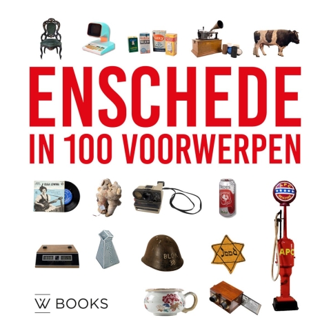 Enschede in 100 voorwerpen (Hardback)