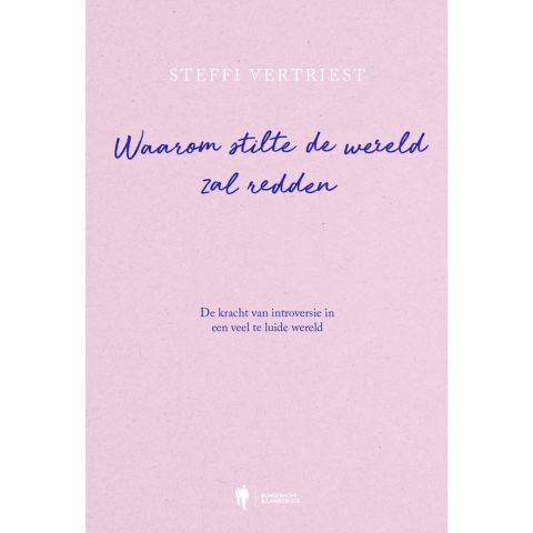 Waarom stilte de wereld zal redden (Paperback)