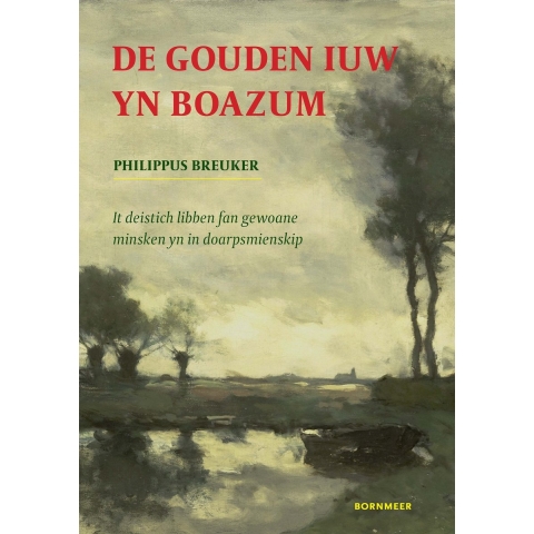 De Gouden iuw yn Boazum (Hardback)