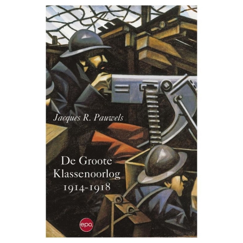 De Groote Klassenoorlog 1914 1918 (Paperback)