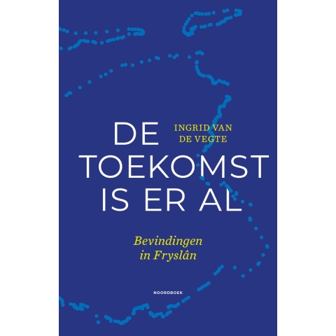De toekomst is er al (Hardback)