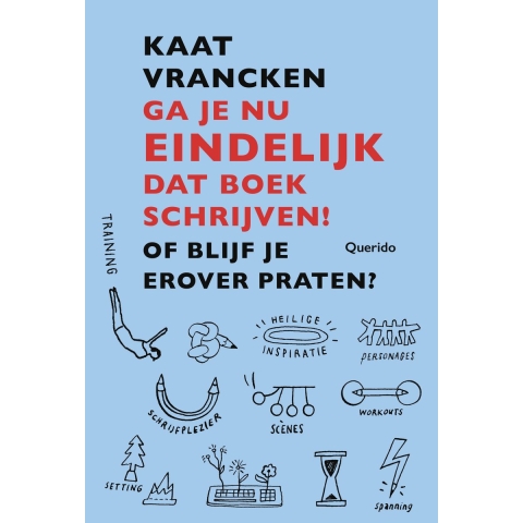 Ga je nu eindelijk dat boek schrijven! (Paperback)