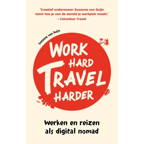 Work hard, travel harder (Paperback)