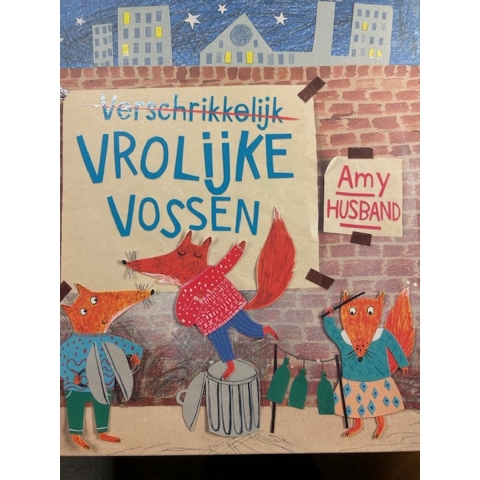 Verschrikkelijk vrolijke vossen (Hardback)