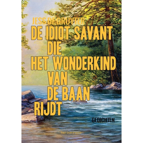 De idiot savant die het wonderkind van de baan rijdt (Paperback)