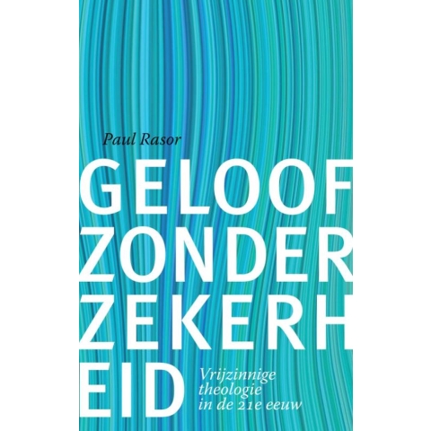 Geloof zonder zekerheid (Paperback)