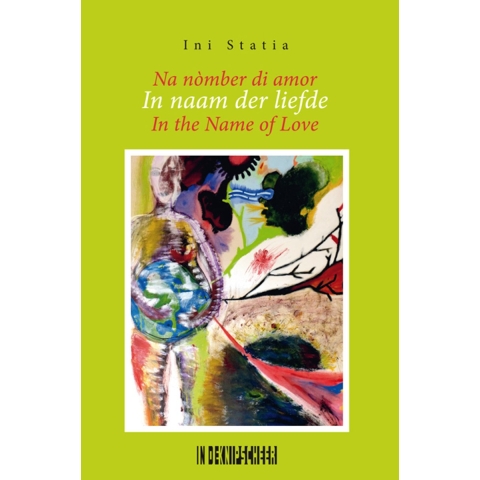 In naam der liefde/Na nòmber di amor/In the Name of Love (Paperback)